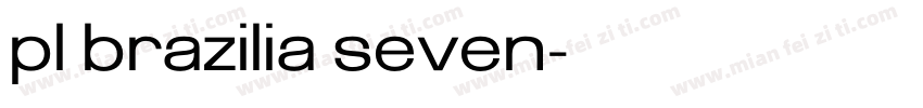 pl brazilia seven字体转换